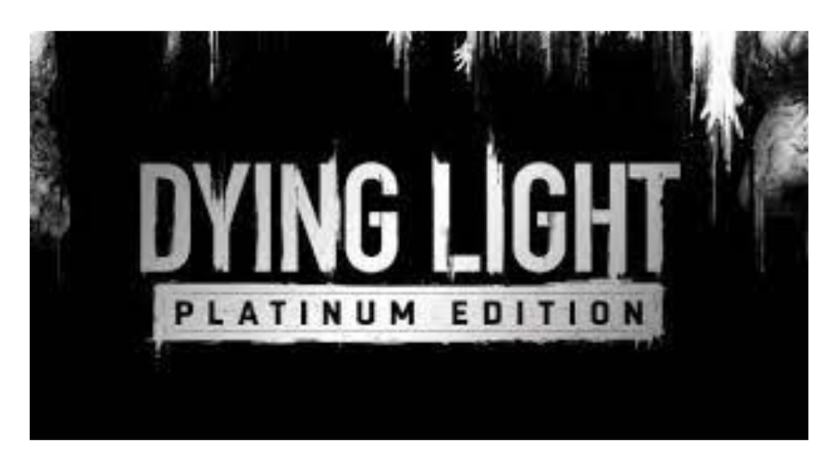 dying light platinum