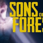 Sons of the Forest Release Date