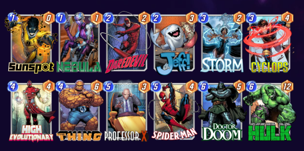 Marvel Snap deck consisting of Sunspot, Nebula, Daredevil, Jeff the Baby Landshark, Storm, Cyclops, High Evolutionary, The Thing, Professor X, Spider-Man, Doctor Doom, and Hulk. 