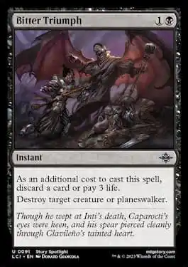 Bitter Triumph removale spell from Lost Caverns of Ixalan