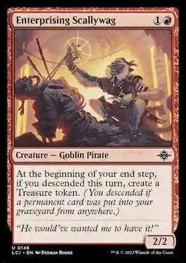 Enterprising Scallywag is a common Goblin Pirate from Lost Caverns of Ixalan