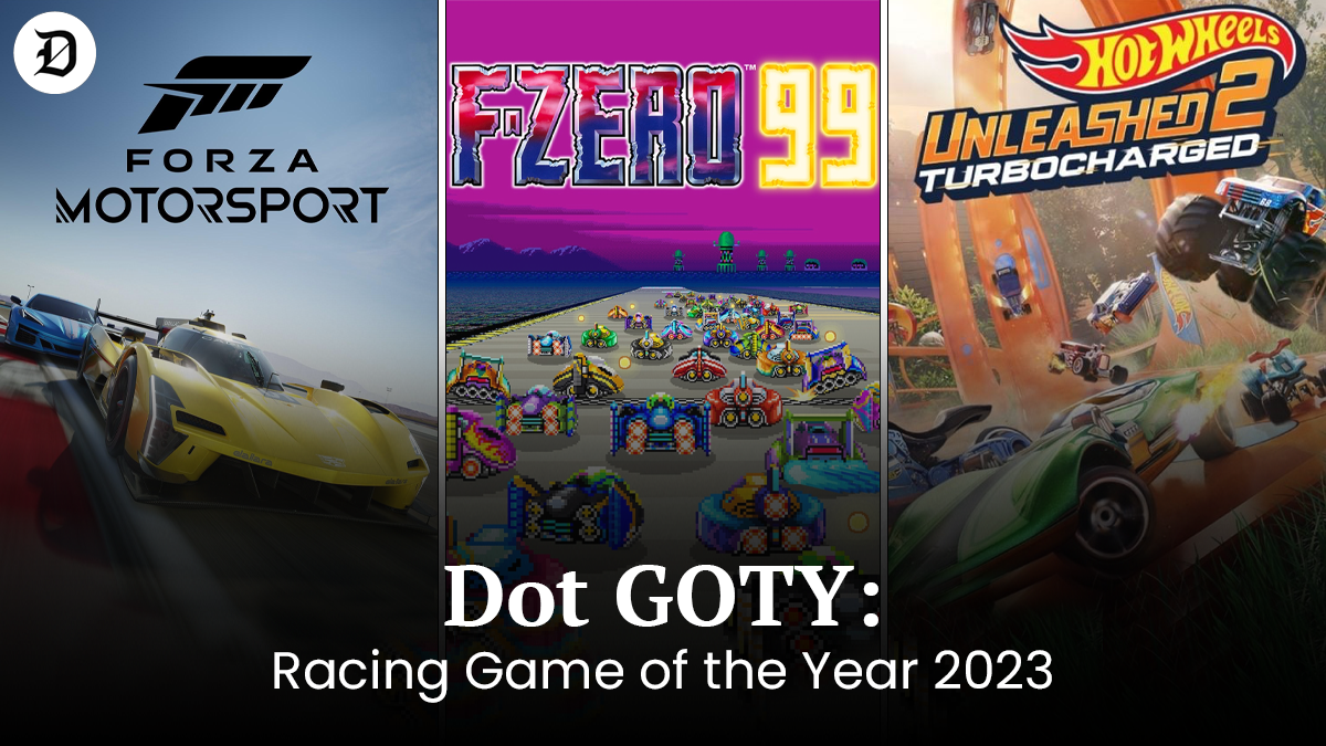 Forza Motorsport, F Zero 99 and Hotwheels with Dot GOTY Racing written over it