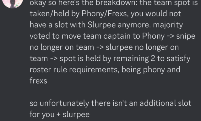 screenshot posted by Snip3down on twitter: "Okay so here's the breakdown: the team spot is taken/held by Phony/Frexs, you would not have a slot with Slurpee anymore."