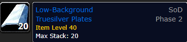 The Low-Background Truesilver Plates in World of Warcraft Classic.
