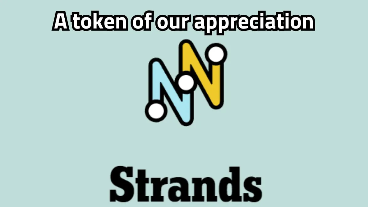 The NYT Strands logo on a grey background with "A token of our appreciation" written in white.