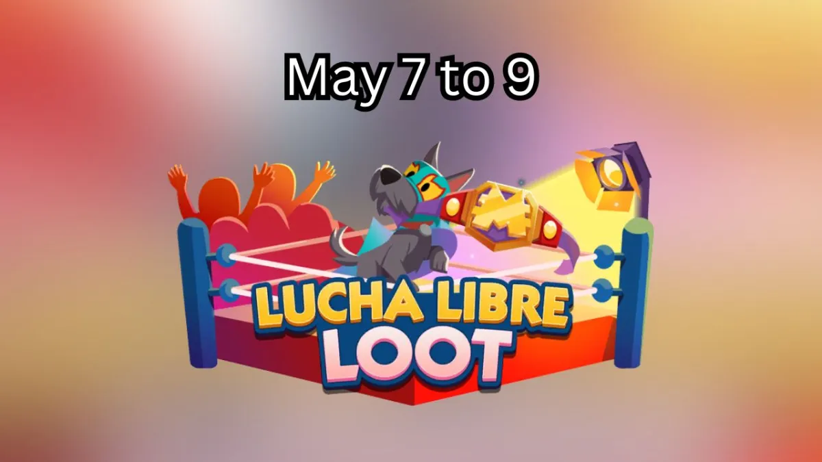 The Lucha Libre Loot keyart in Monopoly GO on a blurry background with the same colors. "May 7 to 9" written in white above it.