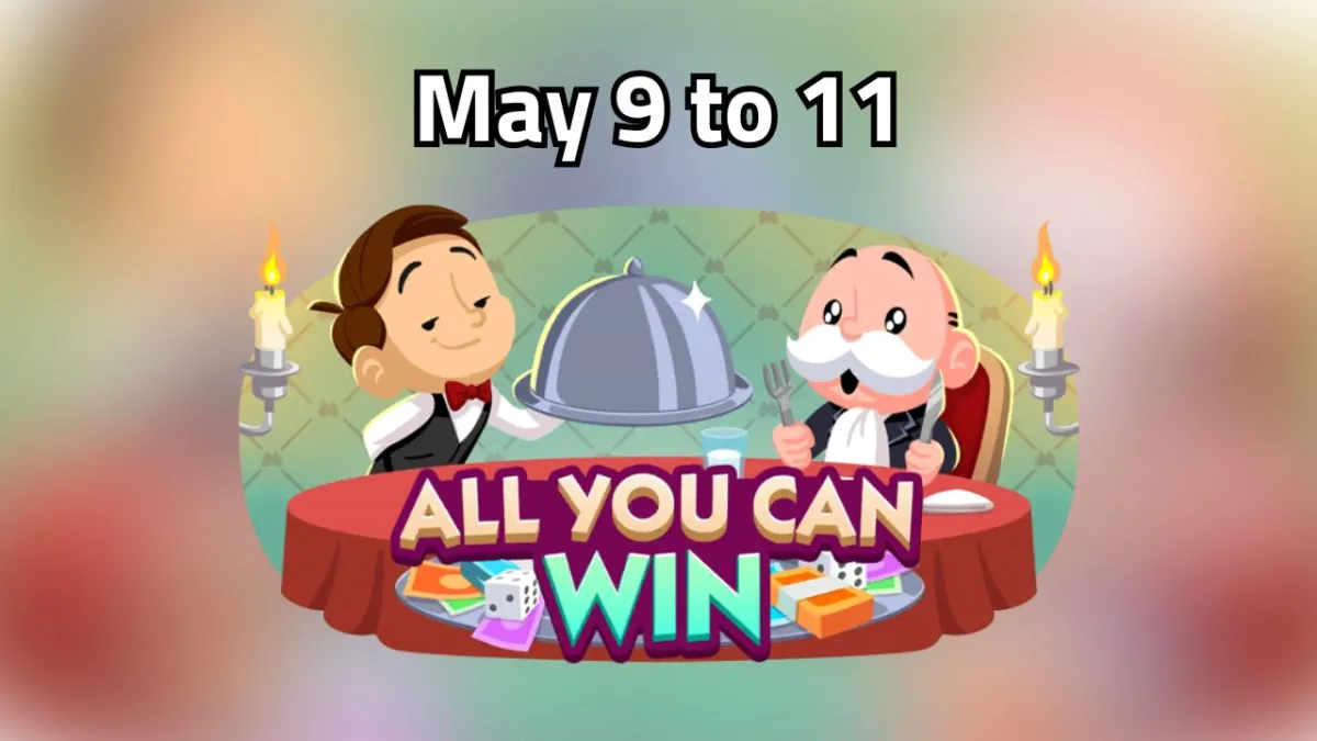 All You Can Win Monopoly GO logo on a blurry background with "May 9 to 11" written above it.