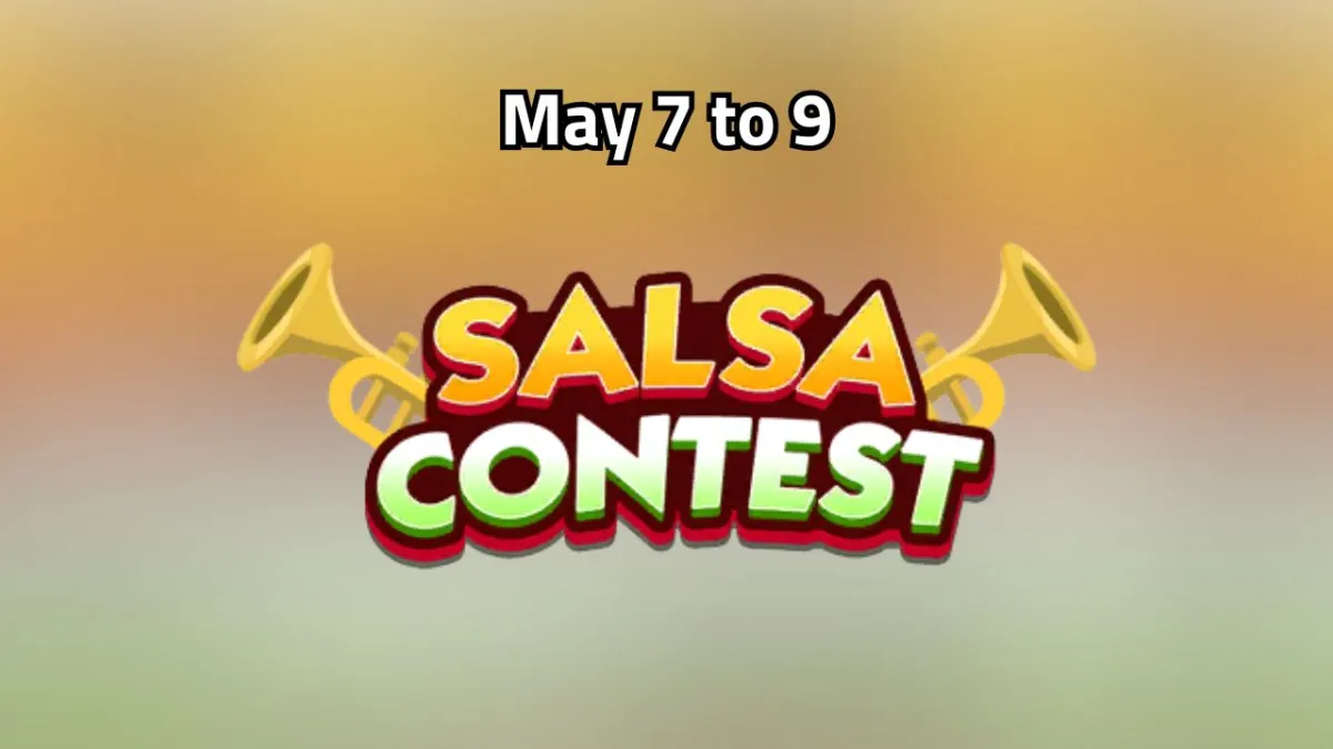 The Salsa Contest logo in Monopoly GO on a blurry background with "May 7 to 9" written above it.