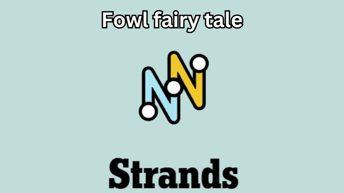 The NYT Strands logo on a gray background with "Fowl fairy tale" written in white.