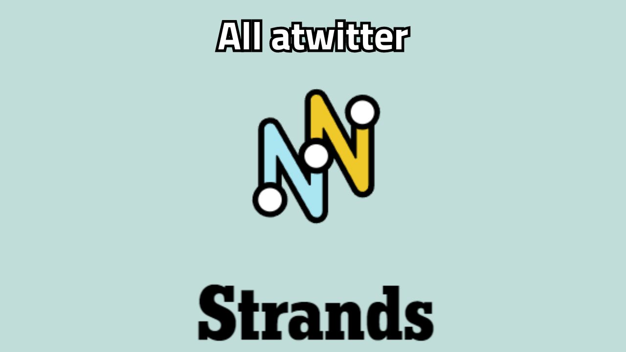 All Atwitter - NYT Strands Hints, Spangram, And Answer (May 28)