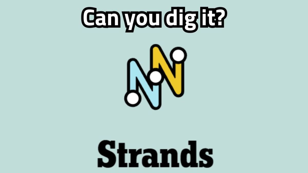 The NYT Strands logo with "Can you dig it?" written on top of it.