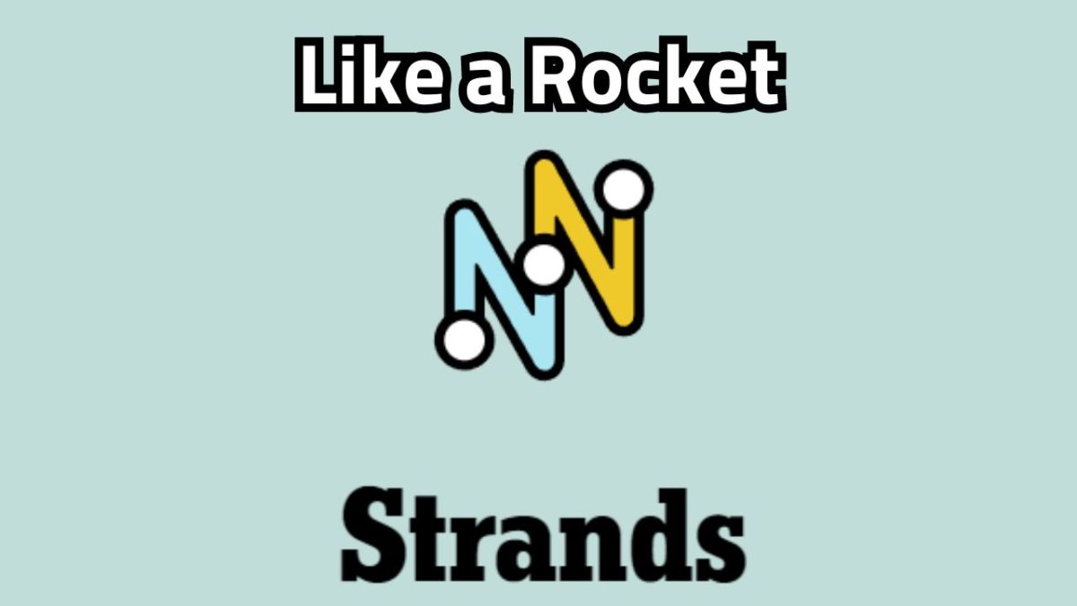 The NYT Strands logo with "Like a Rocket" written on top of it.