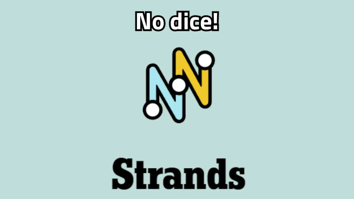 The NYT Strands logo on a gray background with "No dice!" written in white.
