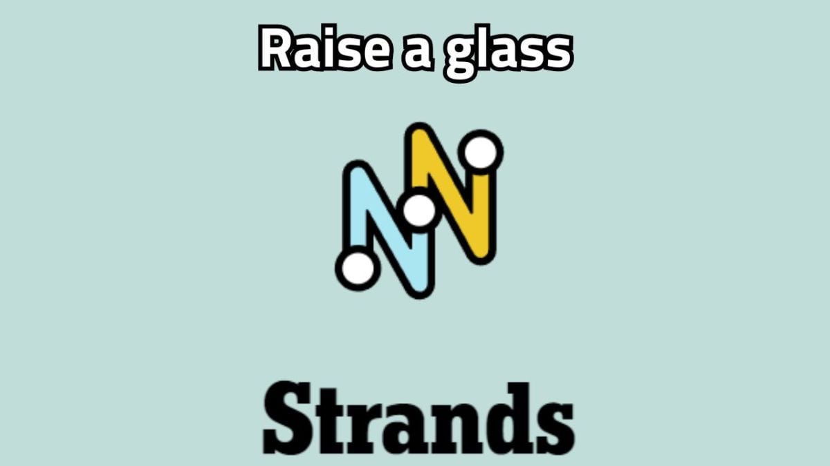The NYT Strands logo on a gray background with "raise a glass" written in white.