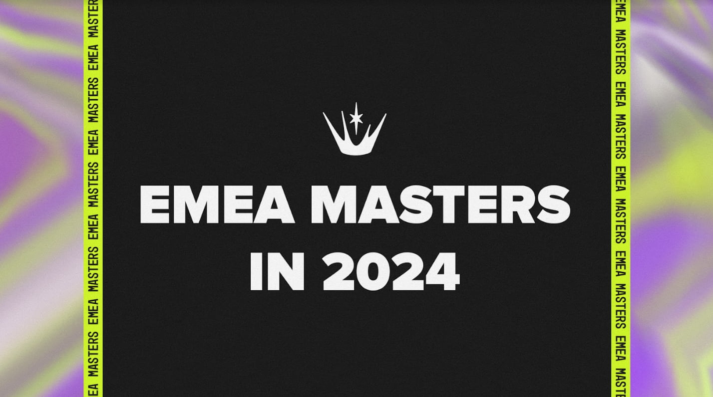 EMEA Masters Summer format overhauled, Riot responds to players’ feedback