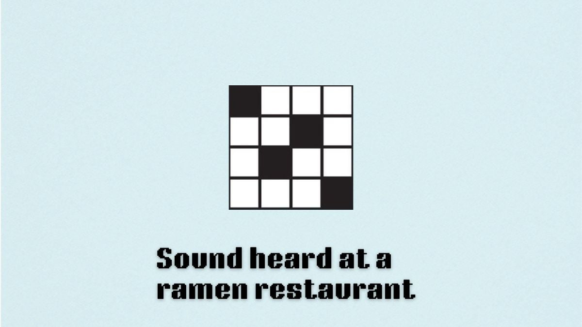 A blank crossword that says "sound heard at a ramen restaurant" below it