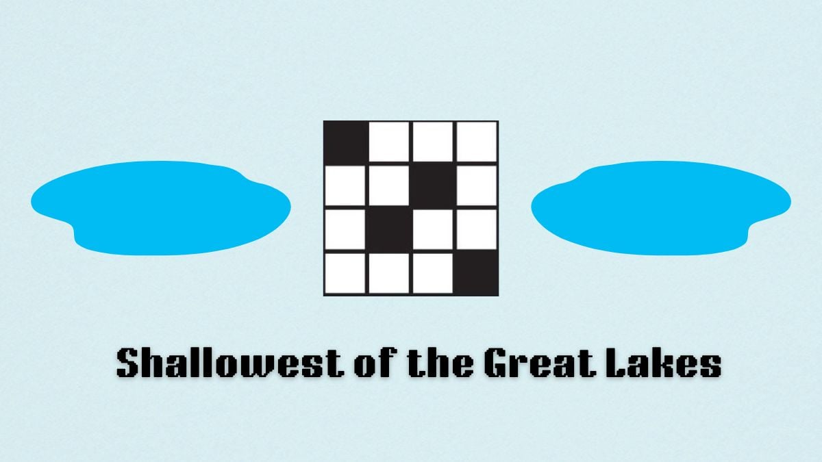 nyt crossword guide for shallowest of the great lakes