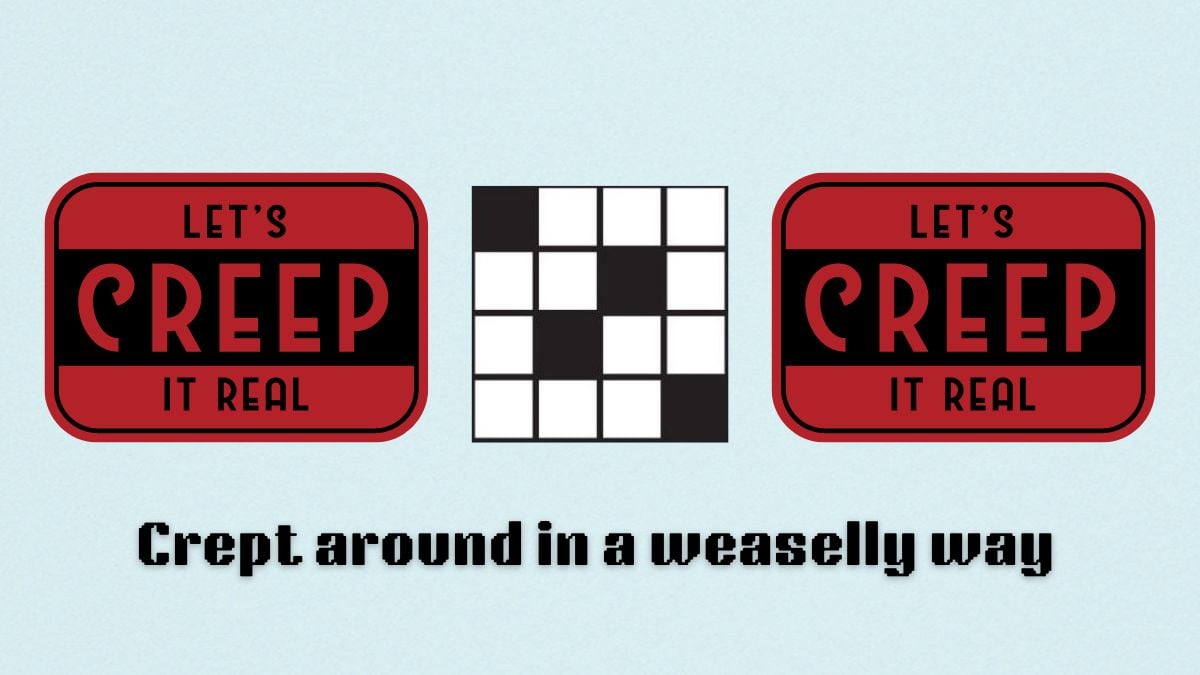 art for crept around in a weaselly way clue in aug. 28 nyt mini crossword