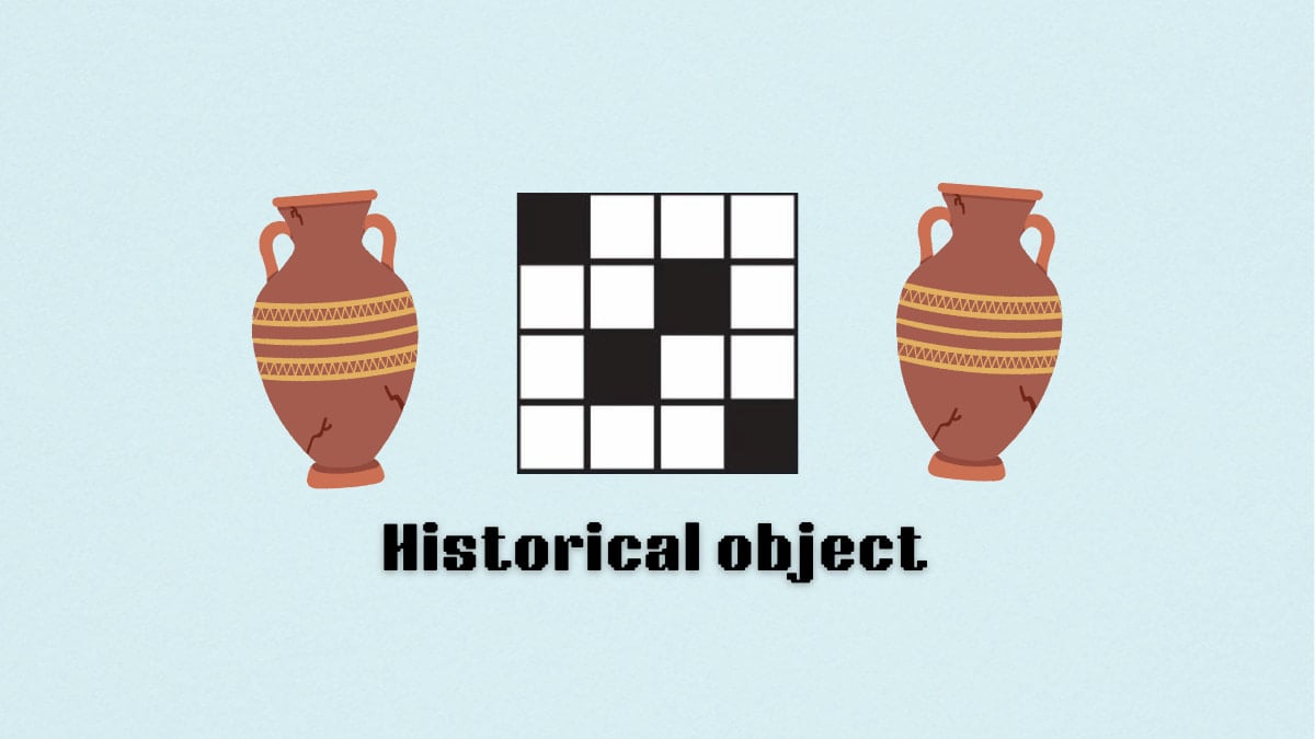 ‘Historical object’ NYT Mini Crossword clue answer and hints