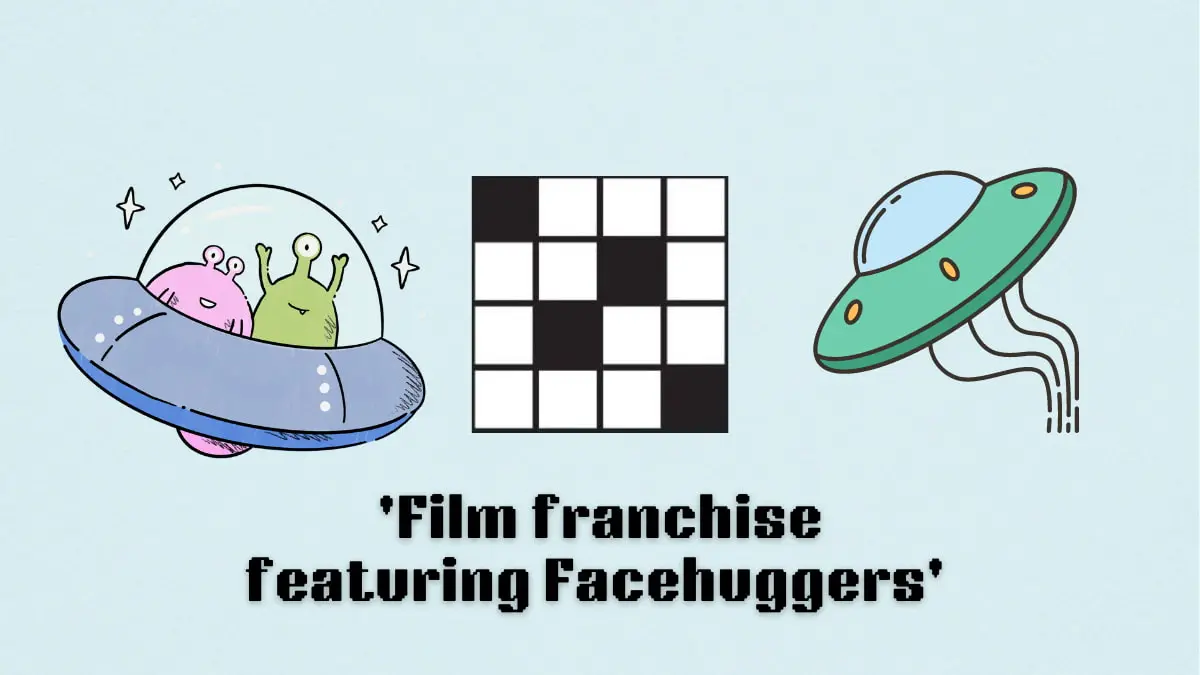 ‘Film franchise featuring Facehuggers’ NYT Mini Crossword puzzle clue answer and hints