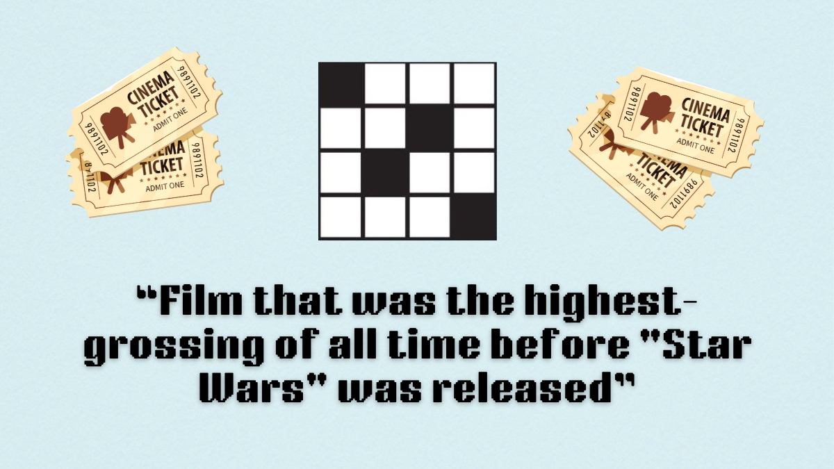 ‘Film that was the highest-grossing of all time before Star Wars was released’ NYT Mini Crossword puzzle clue answer and hints