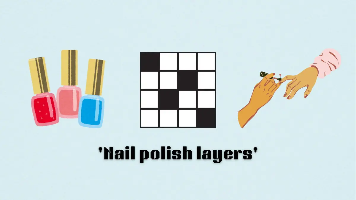 ‘Nail polish layers’ NYT Mini Crossword puzzle clue answer and hints