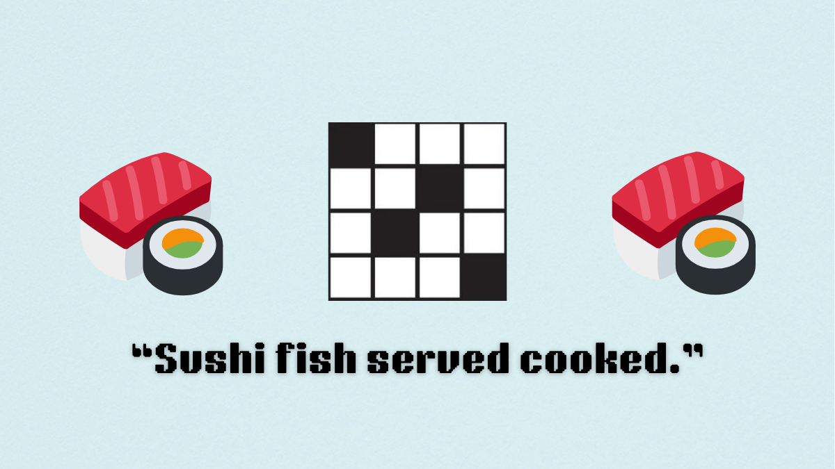 A blank crossword between two Sushi emojis, above a clue.