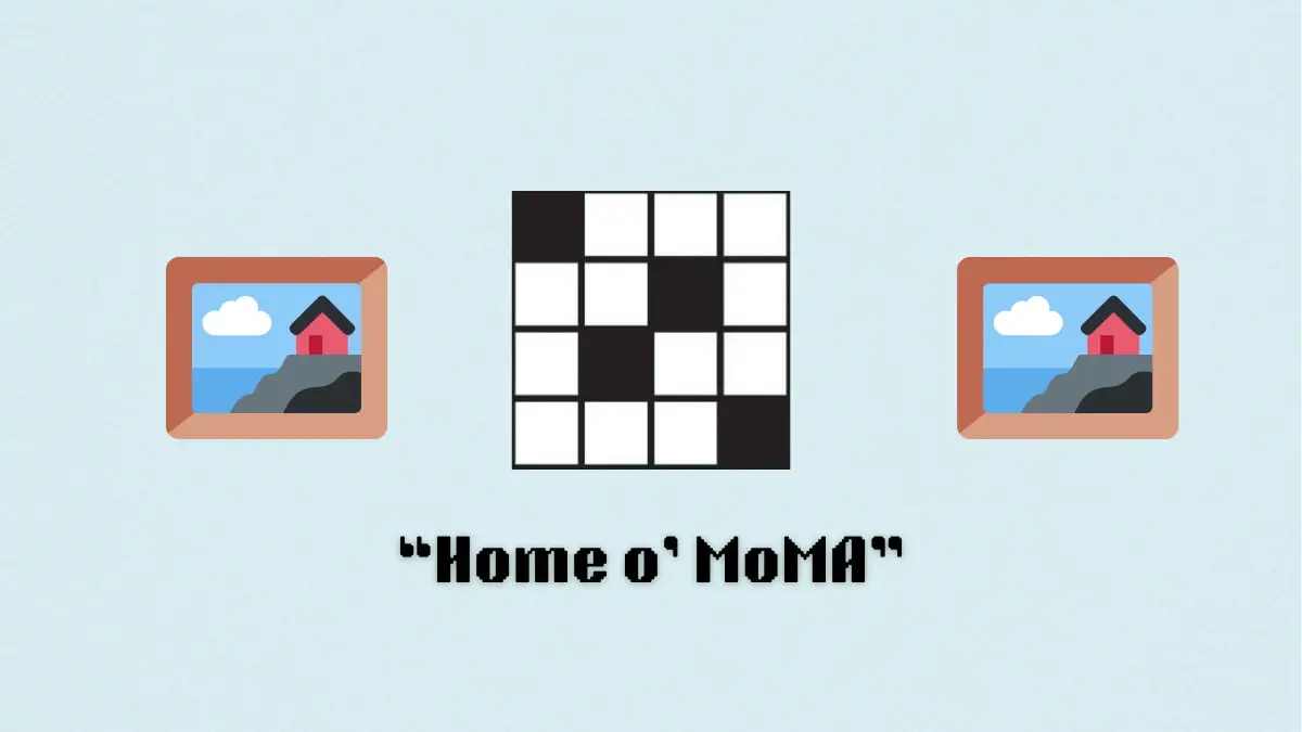 ‘Home o’ MoMA’ NYT Mini Crossword puzzle clue answer and hints