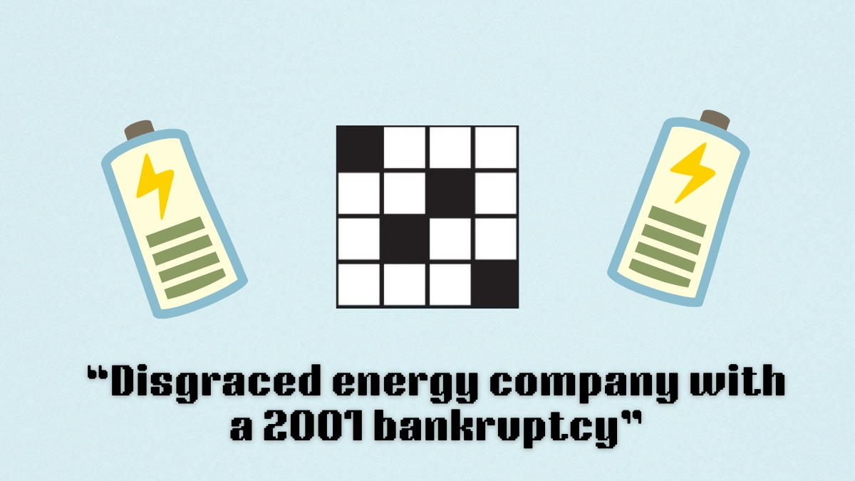 ‘Disgraced energy company with a 2001 bankruptcy’ NYT Mini Crossword puzzle clue answer and hints