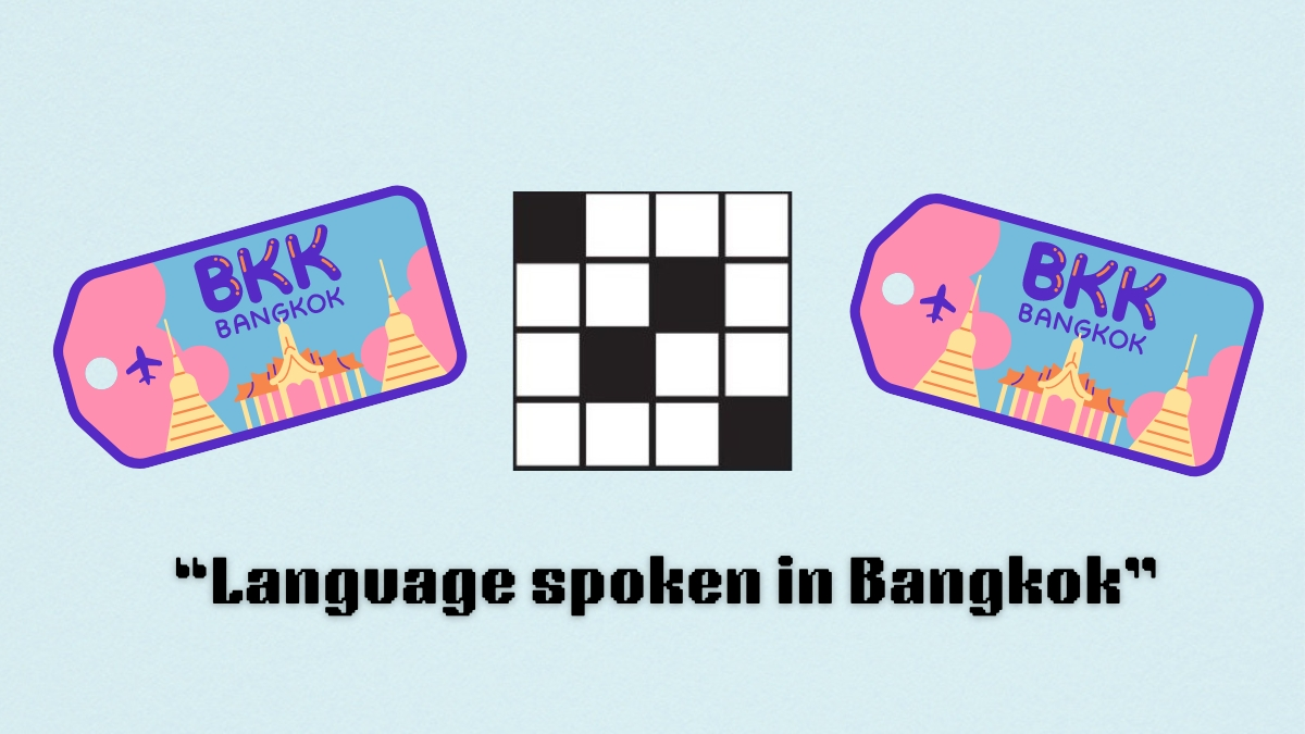 ‘Language spoken in Bangkok’ NYT Mini Crossword puzzle clue answer and hints