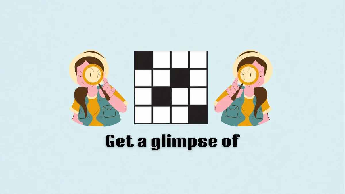 ‘Get a glimpse of’ NYT Mini Crossword puzzle clue answer and hints