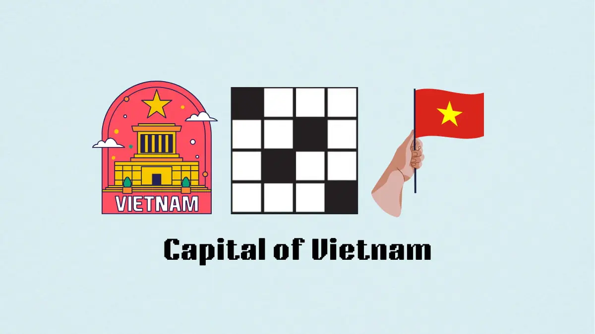 ‘Capital of Vietnam’ NYT Mini Crossword puzzle clue answer and hints