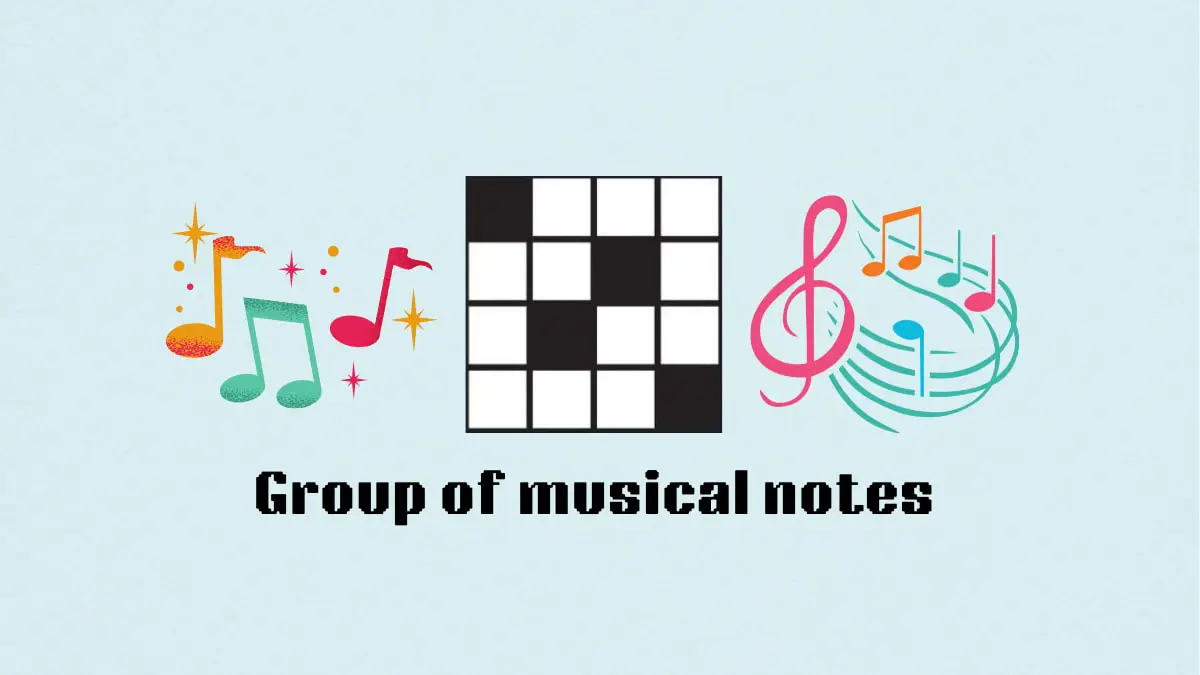 ‘Group of musical notes’ NYT Mini Crossword puzzle clue answer and hints