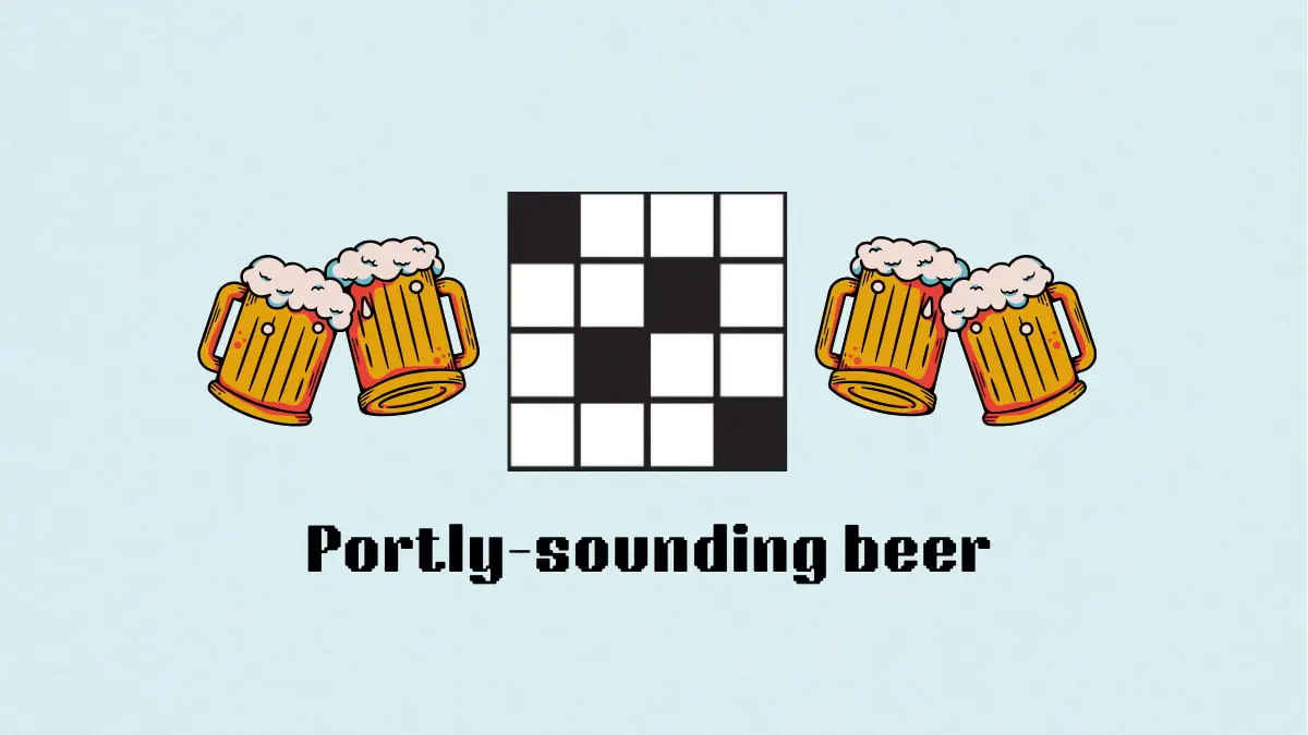 ‘Portly-sounding beer’ NYT Mini Crossword puzzle clue answer and hints