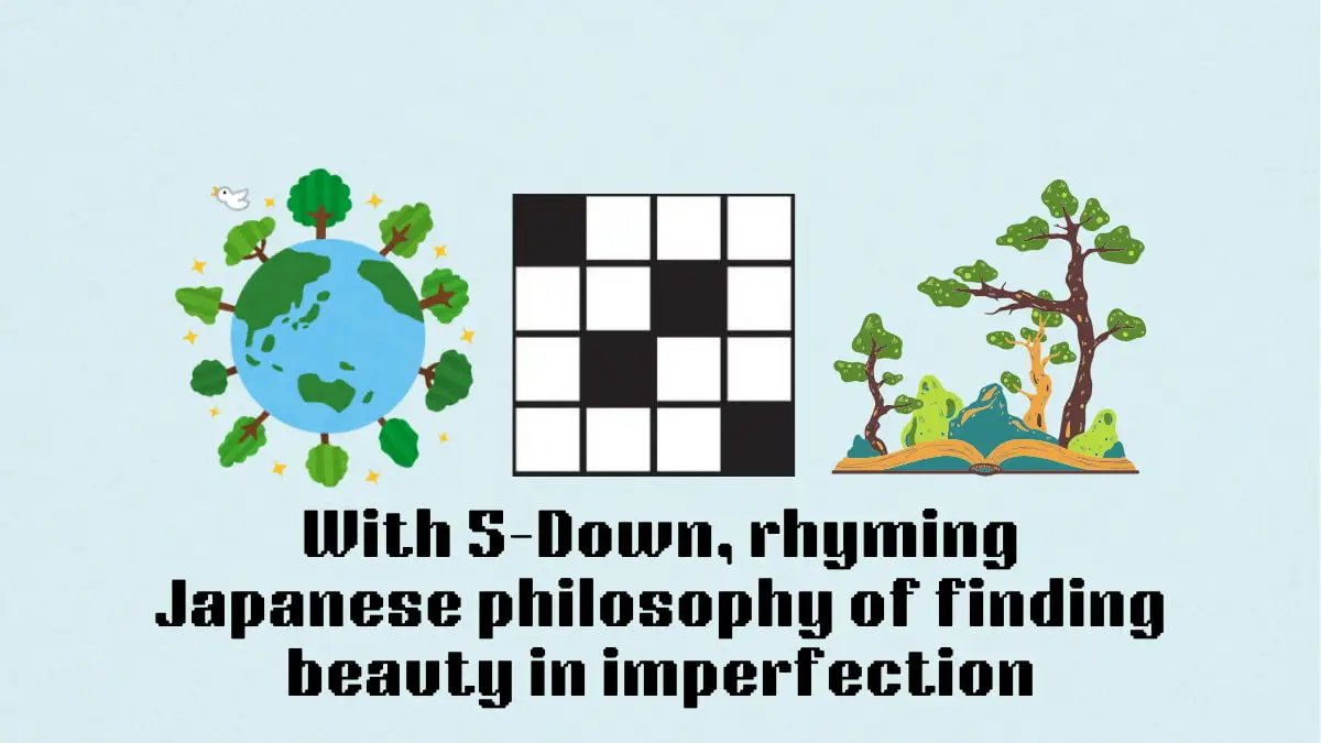 ‘With 5-Down, rhyming Japanese philosophy of finding beauty in imperfection’ NYT Mini Crossword puzzle clue answer and hints