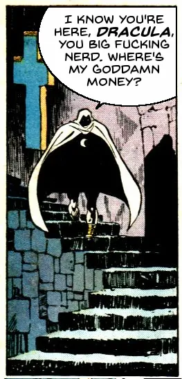 A comic book panel in which Moon Knight is looking for Dracula and claiming he owes him money.